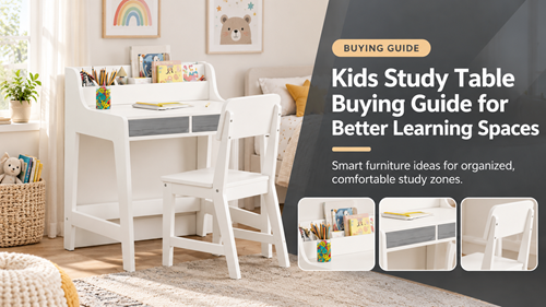 Kids Study Table Buying Guide for Better Learning Spaces